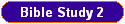 Bible Study 2